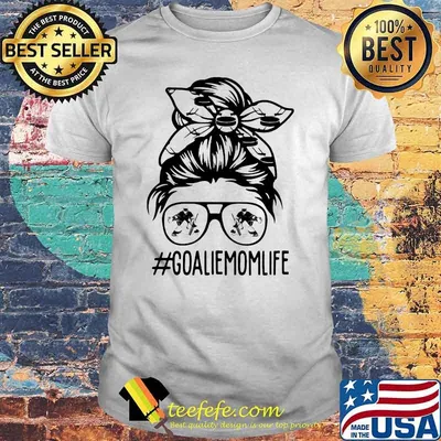 Goalie Mom Life Shirt
