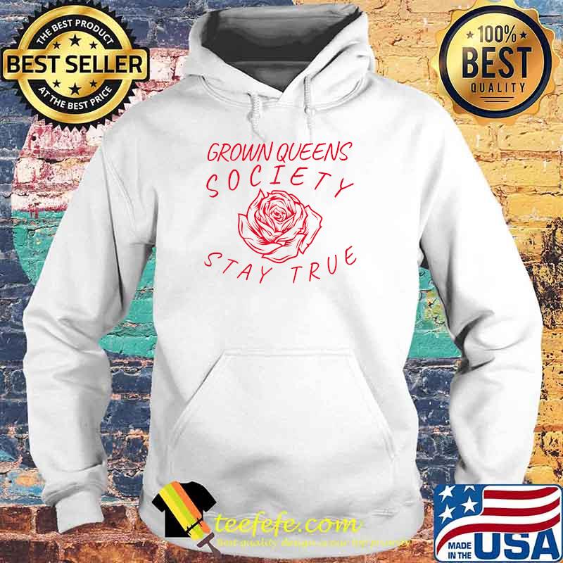 Grown Queens Society Stay True Red Rose T-Shirt Hoodie Grown Queens Society Stay True Red Rose T-Shirt Hoodie