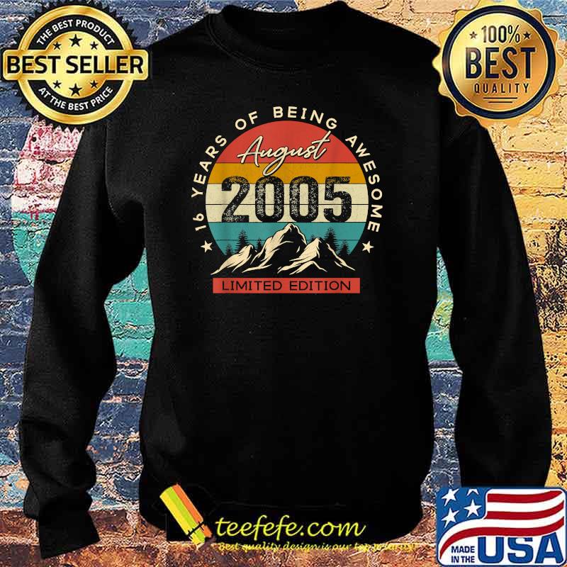 Happy 16th Birthday Vintage August 2005 16 Years Of Being Awesome Vintage Shirt Sweater Happy 16th Birthday Vintage August 2005 16 Years Of Being Awesome Vintage Shirt Sweater