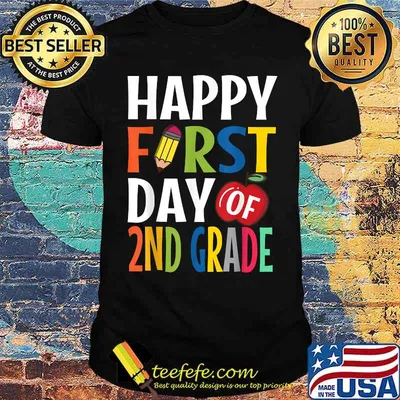 Happy First Day 2nd Grade School Teacher Student Shirt