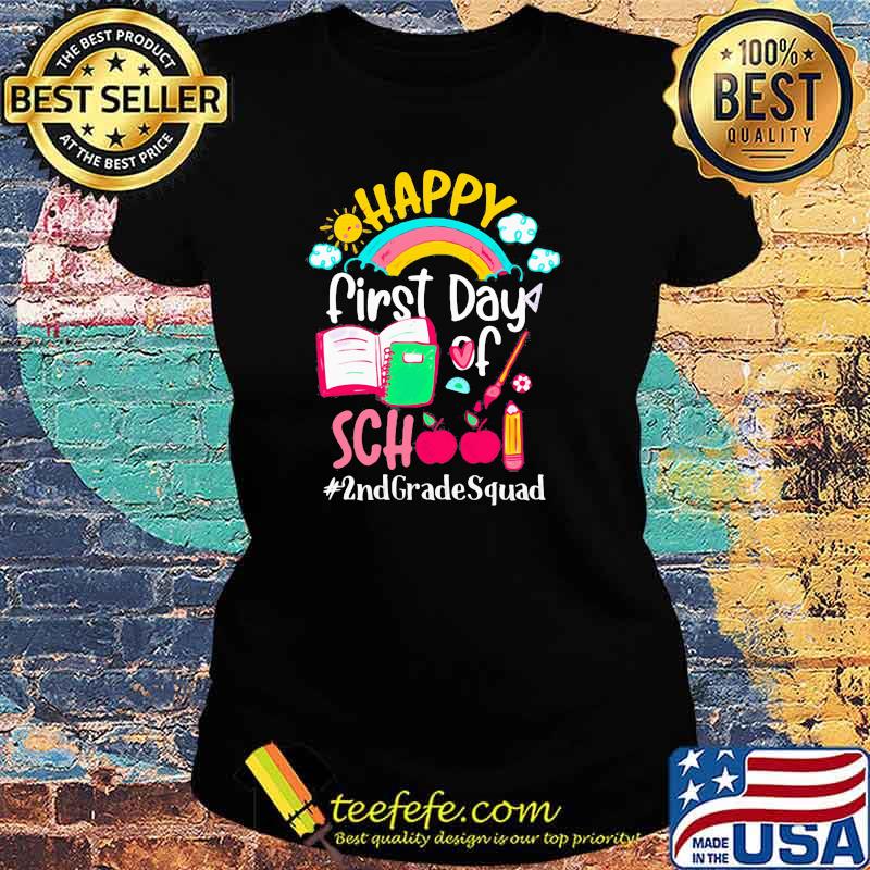 Happy First Day Of School 2nd grade Squad Shirt Ladies tee Happy First Day Of School 2nd grade Squad Shirt Ladies tee