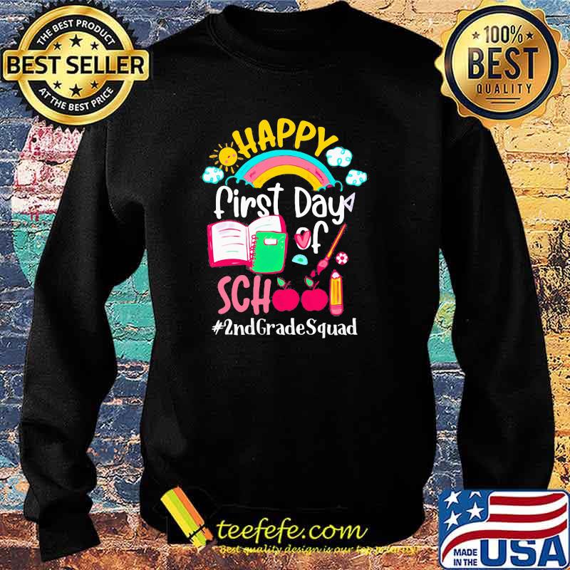 Happy First Day Of School 2nd grade Squad Shirt Sweater Happy First Day Of School 2nd grade Squad Shirt Sweater