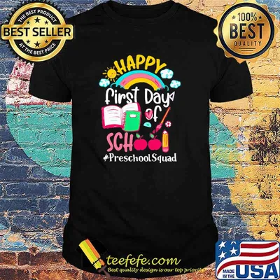 Happy First Day Of School Preschool Teacher Squad Shirt