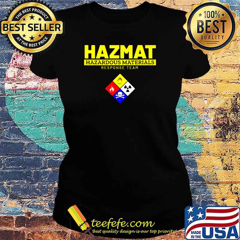 Hazardous Materials Team Related Haz Mat T-Shirt Ladies tee Hazardous Materials Team Related Haz Mat T-Shirt Ladies tee