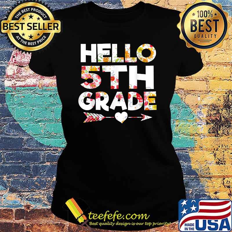 Hello 5th Grade Flower Back To School T-Shirt Ladies tee Hello 5th Grade Flower Back To School T-Shirt Ladies tee