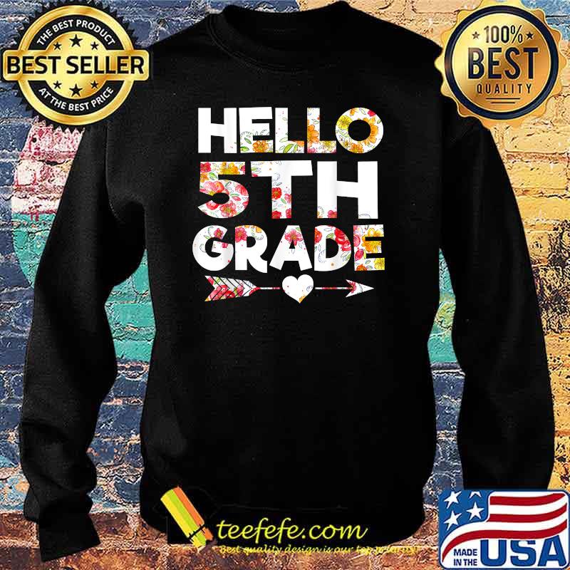 Hello 5th Grade Flower Back To School T-Shirt Sweater Hello 5th Grade Flower Back To School T-Shirt Sweater