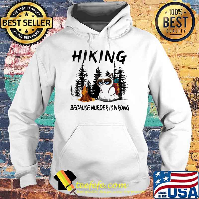 Hiking because murder is wrong cat s Hoodie Hiking because murder is wrong cat s Hoodie