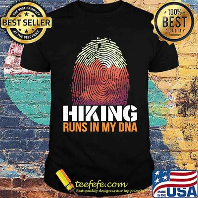 Hiking Runs In My DNA Shirt