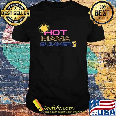Hot mama summer sun T-Shirt