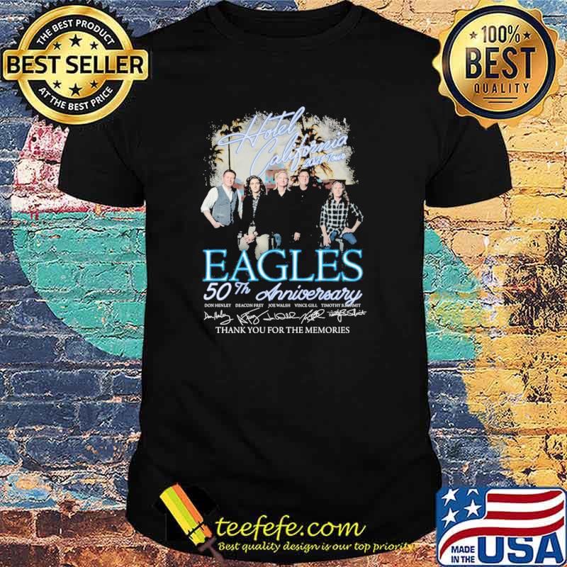 Hotel California 2021 Tour Eagles 50th Anniversary Thank You For The momories Shirt