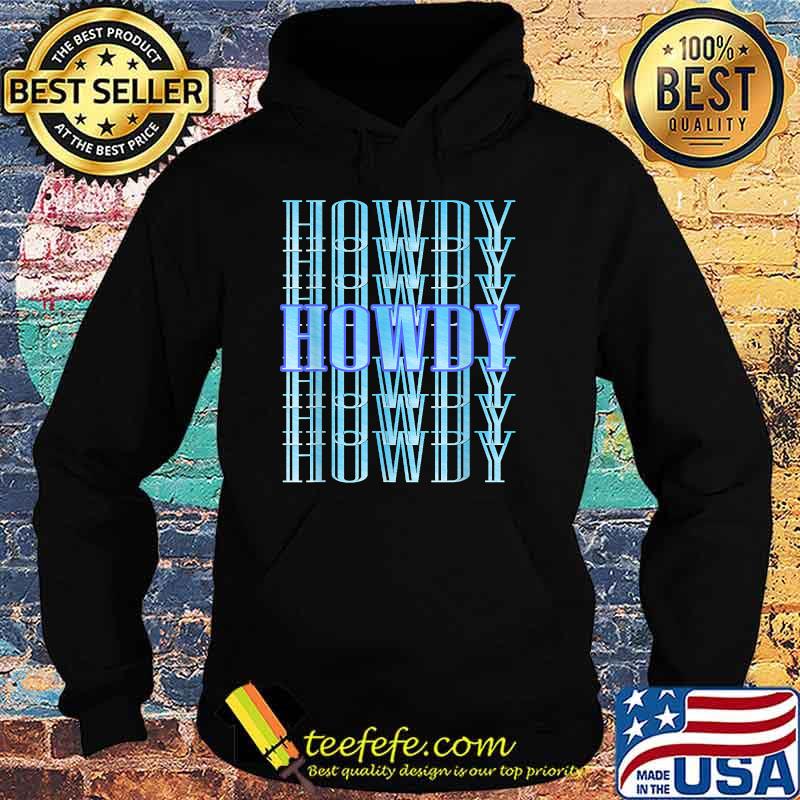 Howdy Cow Girl Western Country Southern Rodeo T-Shirt Hoodie Howdy Cow Girl Western Country Southern Rodeo T-Shirt Hoodie