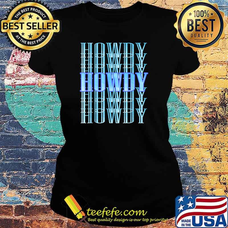 Howdy Cow Girl Western Country Southern Rodeo T-Shirt Ladies tee Howdy Cow Girl Western Country Southern Rodeo T-Shirt Ladies tee
