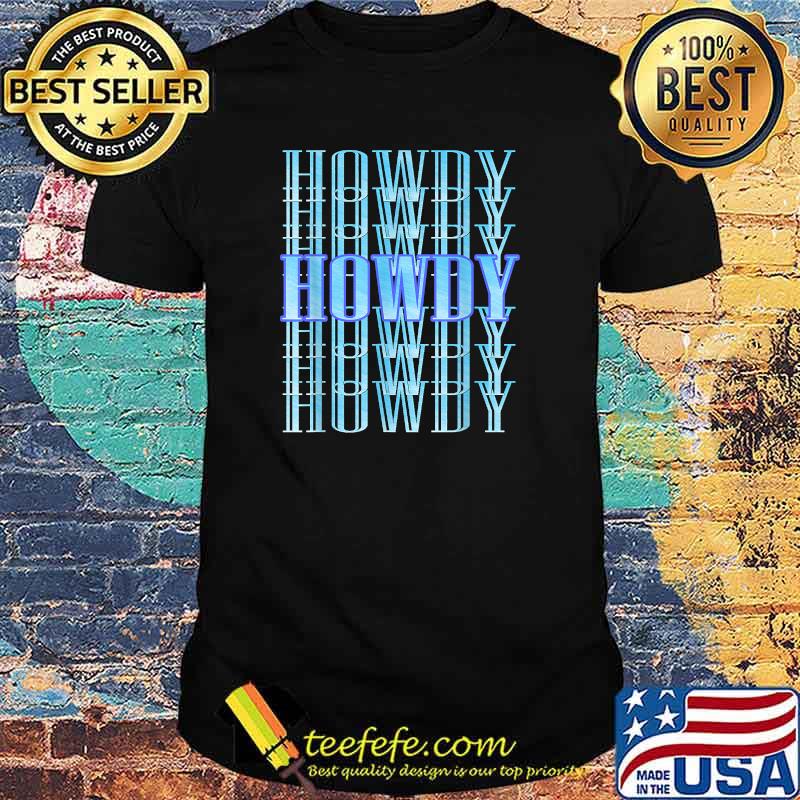 Howdy Cow Girl Western Country Southern Rodeo T-Shirt Howdy Cow Girl Western Country Southern Rodeo T-Shirt