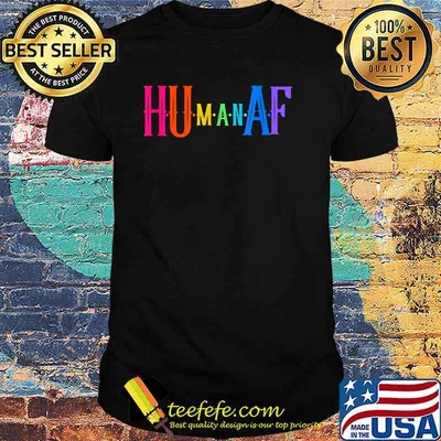 Human AF Equality for All Rainbow T-Shirt