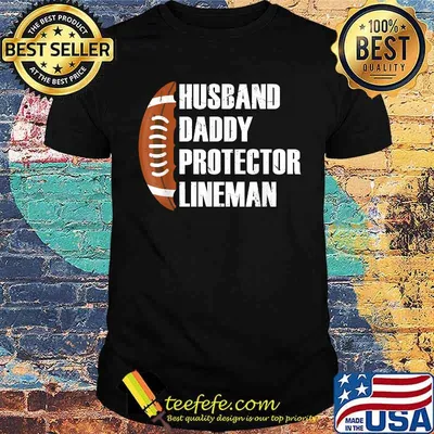 Husband Daddy Protector Lineman Football Father T-Shirt