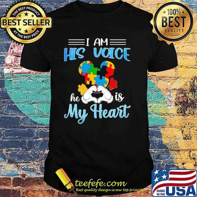 I am his voice he is my heart autism mickey shirt