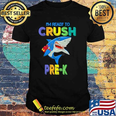 I Am Ready To Crush Pre-K Back To School Shark T-Shirt