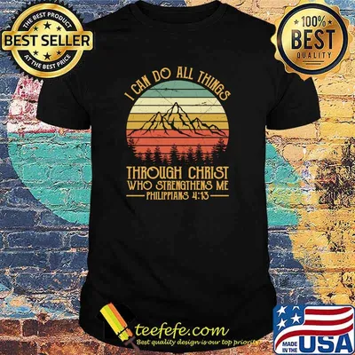 I can do all things through christ who strengthens me Philippians 413 mountain vintage T-Shirt
