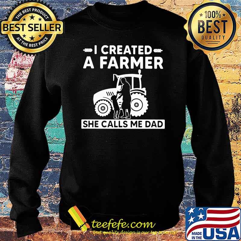 I created a farmer she calls me dad tractor Sweater I created a farmer she calls me dad tractor Sweater