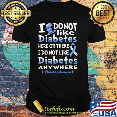 I do not like diabetes here or there i do not like diabetes awareness shirt