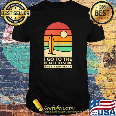 I Go to the Beach to Surf Nags Head Beach Surfing Vintage T-Shirt