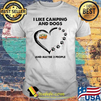 I like camping and dogs and maybe 3 people flower heart shirt
