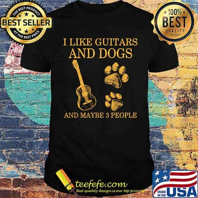 I like guitars and dogs and maybe 3 people shirt