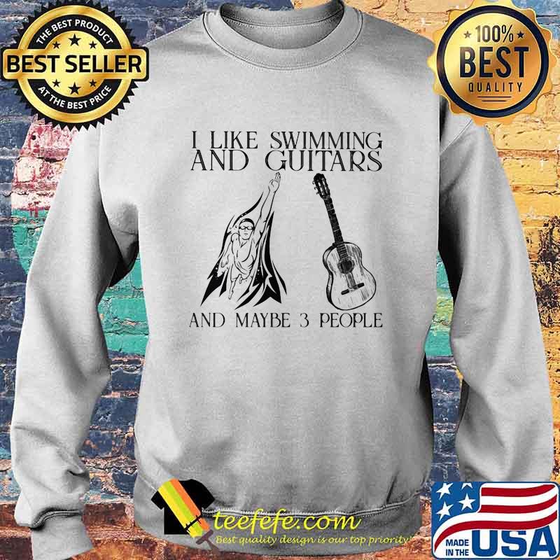 I Like Swimming And Guitars And Maybe 3 People Vintage Shirt Sweater I Like Swimming And Guitars And Maybe 3 People Vintage Shirt Sweater