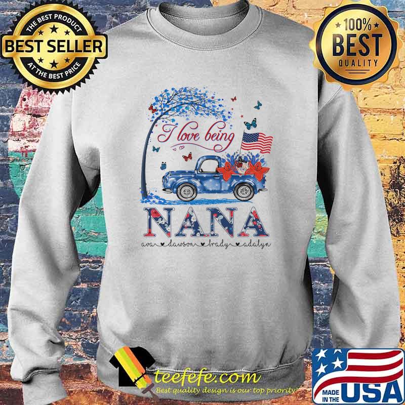 I Love Being Nana Flower American Flag Shirt Sweater I Love Being Nana Flower American Flag Shirt Sweater