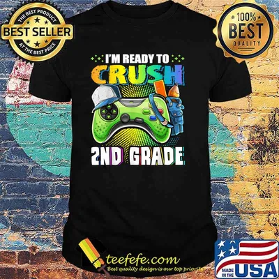 I'm Ready to Crush 2nd Grade Back to School Video Game T-Shirt