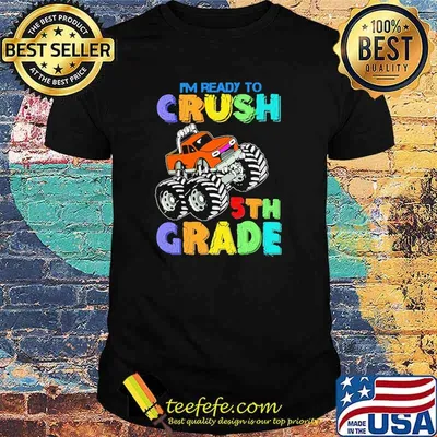I'm Ready To Crush 5th Grade Shirt
