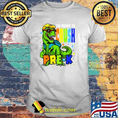 I'm Ready to Crush Pre K Dinosaur 1st Day of Prek School Boy T-Shirt