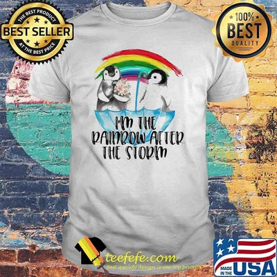 I'm the Penguin Rainbow After Storm Shirt