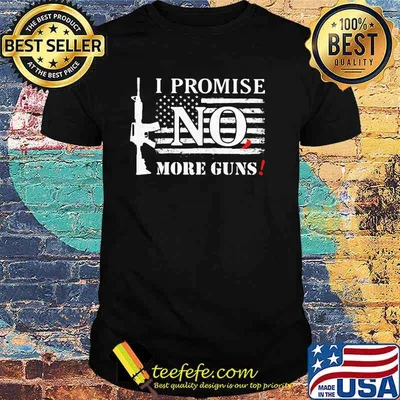 I promise no more guns american flag shirt