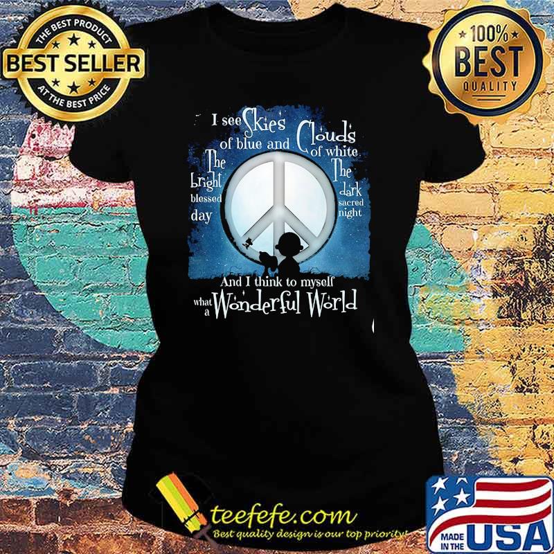 I See Skies Wonderfull World Snoopy s Ladies tee I See Skies Wonderfull World Snoopy s Ladies tee