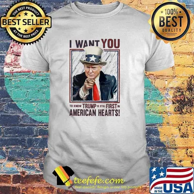 I Want You To Know Trump Is Still First In American Hearts Shirt