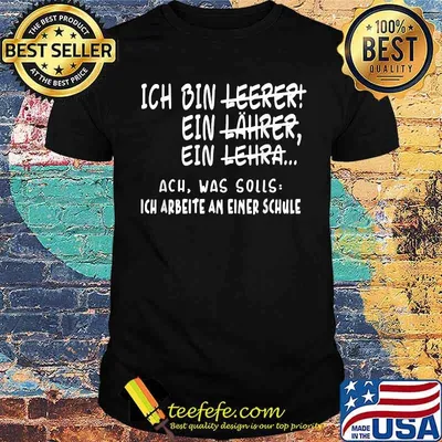 Ich bin Lehrer Funny German teacher Ich Arbeite An Einer Schule T-Shirt