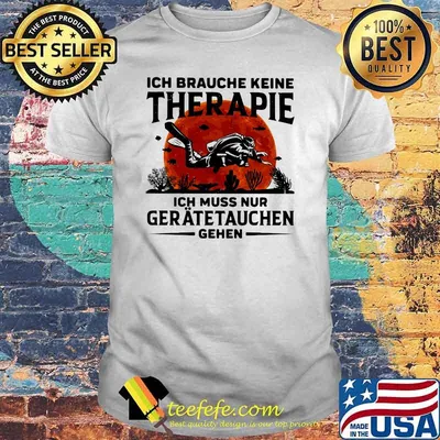 Ich Braughe Keine Therapie Ich Brauche Nur Einen Geratetauchen Gehen Scuba Diving Blood Moon Shirt