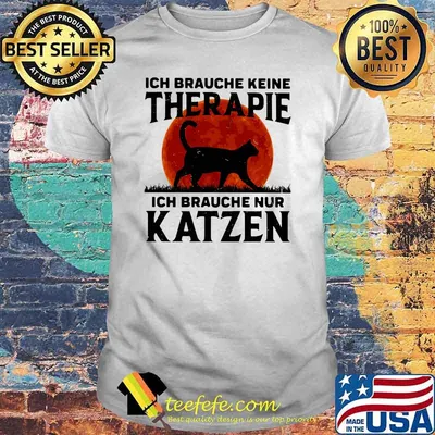 Ich Braughe Keine Therapie Ich Brauche Nur Katzen Blood moon Cat Shirt