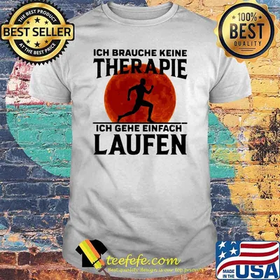 Ich Braughe Keine Therapie Ich Gehe Einfach Laufen Running Blood Moon Shirt