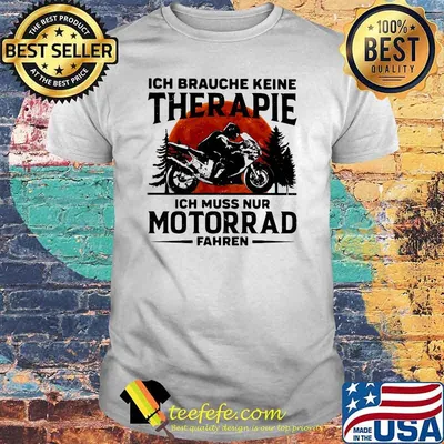 Ich Braughe Keine Therapie Ich Muss Nur Motorrad Fahren Motorcycle Blood Moon Shirt