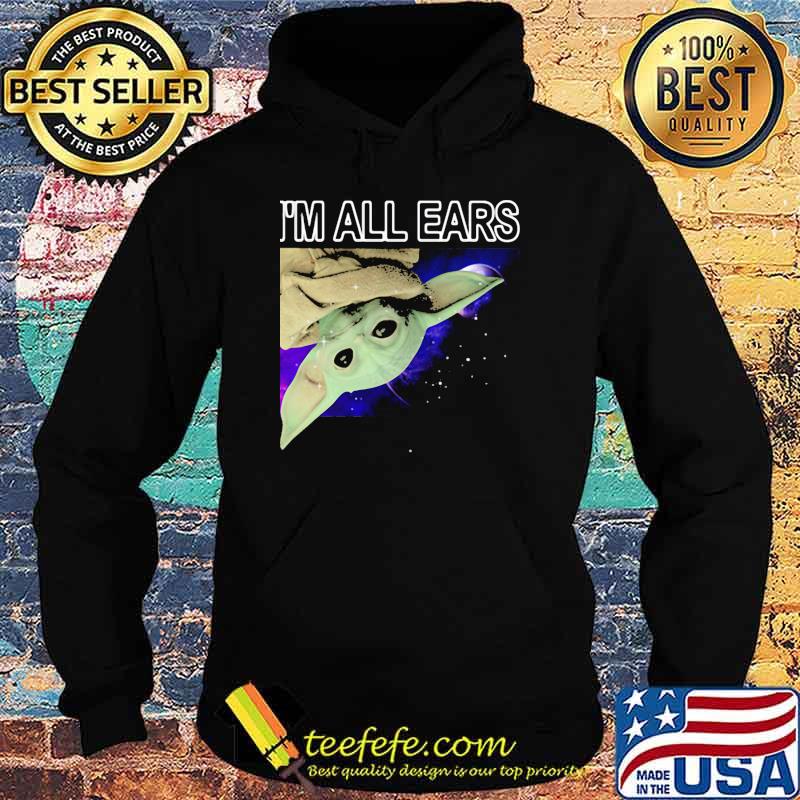 Im all ears yoda galaxy Hoodie Im all ears yoda galaxy Hoodie
