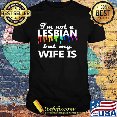 Im Not A Lesbian But My Wife Is Couple LGBT Wedding T-Shirt