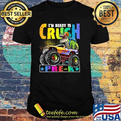 Im Ready Crush Pre-K T Rex Dinosaur Monster Truck Back to School T-Shirt