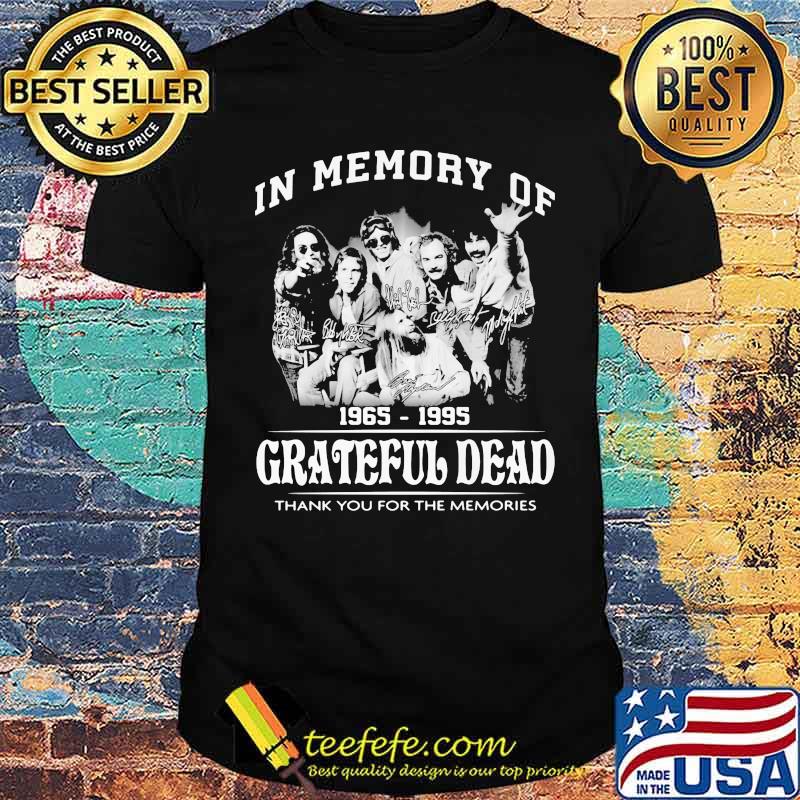 In Memory Of 1965 1995 Grateful Dead Thank You For The Memories shirt