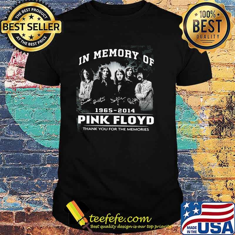 In Memory Of 1965 2014 Pink Floyd Thank You For the Memorie Shirt In Memory Of 1965 2014 Pink Floyd Thank You For the Memorie Shirt