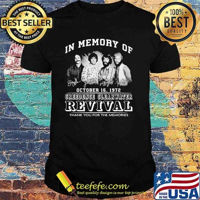 In Memory Of October 16 1972 Greedence Clearwater Revival Thank You For the Memorie Shirt