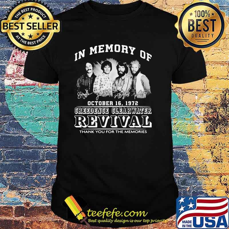 In Memory Of October 16 1972 Greedence Clearwater Revival Thank You For the Memorie Shirt