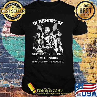 In Memory Of September 18 1970 Jimihendrix Thank You For the Memorie Shirt
