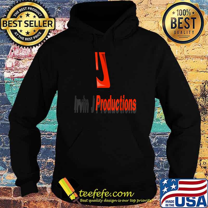 Irvin J Productions Shirt Hoodie Irvin J Productions Shirt Hoodie